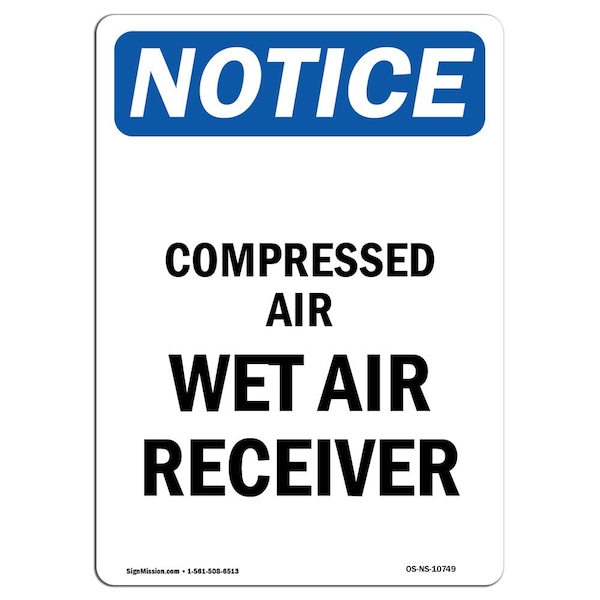 Safety Sign, OSHA Notice, 5" Height, Compressed Air Wet Air Receiver Sign, Portrait, 10PK